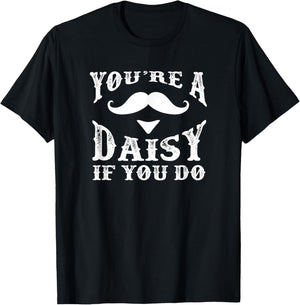 You're a Daisy When You Have a Western Doc Holiday