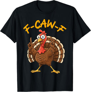 F-Caw-F Funny Turkey Joke Thanksgiving Party Humor Holiday