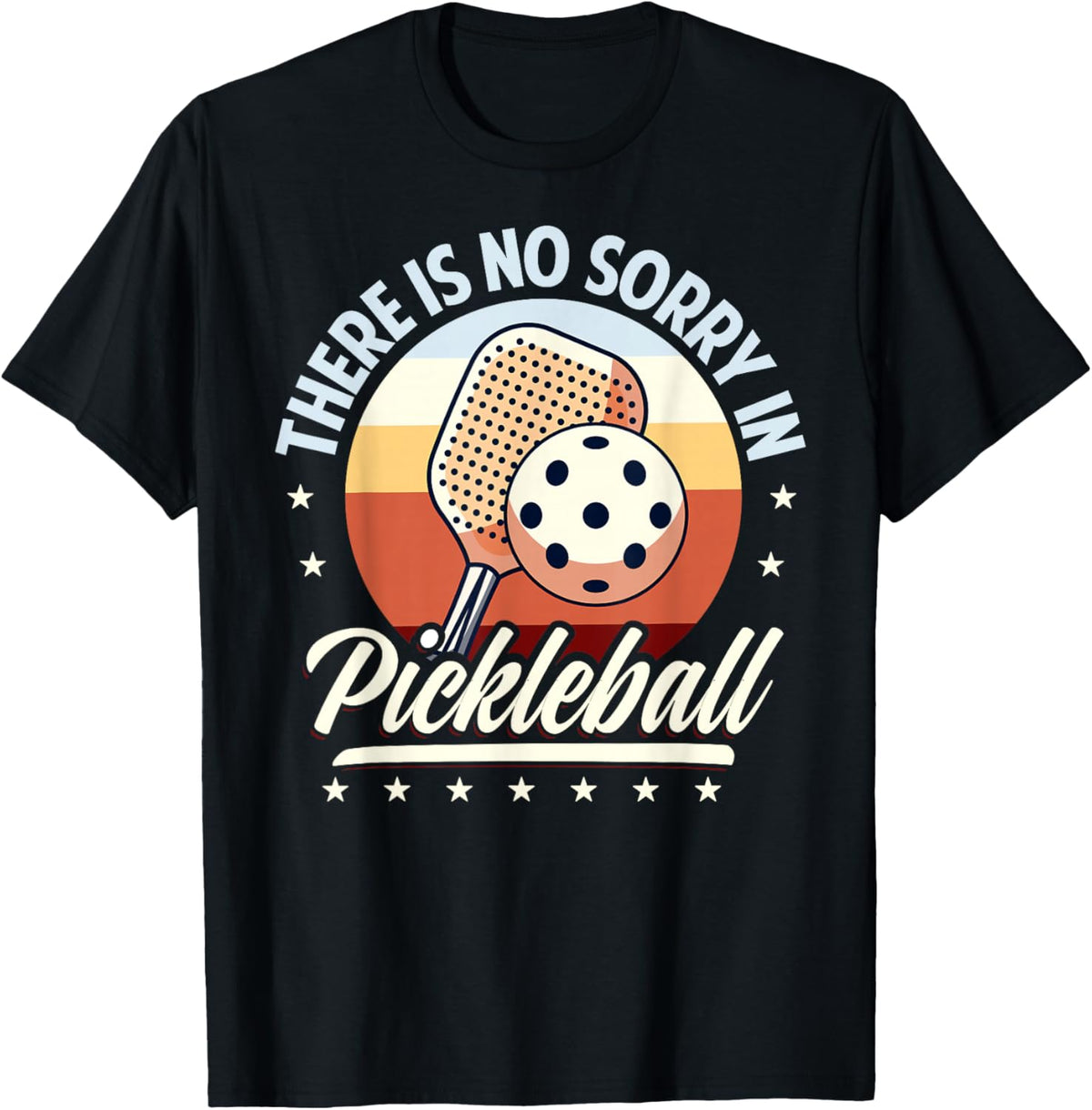 There is No Sorry in Pickleball Quote - Funny Saying