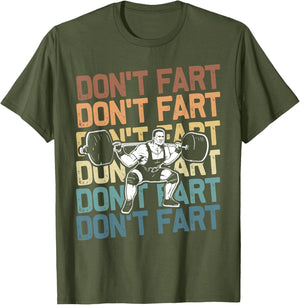 Funny Wieghtlifting Apparel for Men Women Don't Fart Lifting Weights Weightlifting Gym Fitness Workout T-Shirt, Small, Black