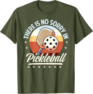 There is No Sorry in Pickleball Quote - Funny Saying