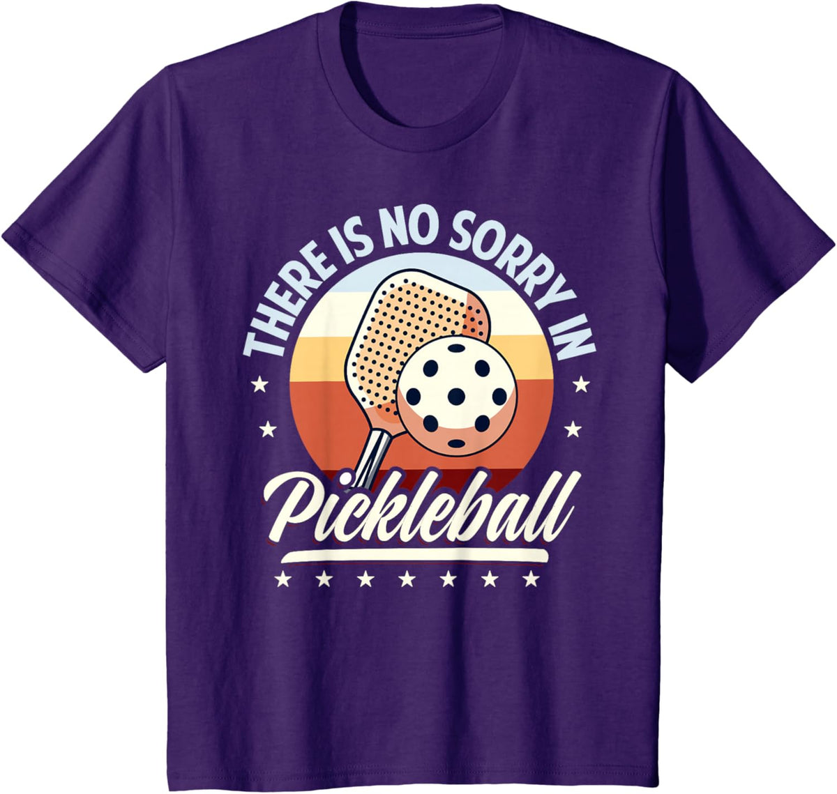 There is No Sorry in Pickleball Quote - Funny Saying