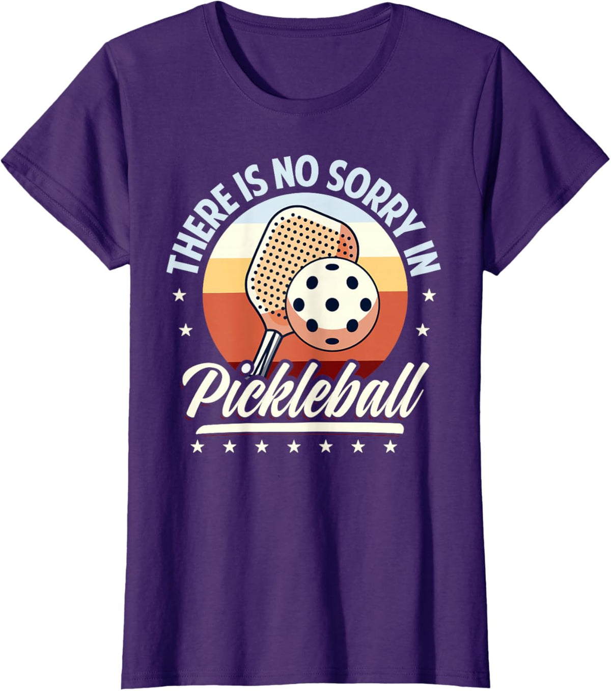 There is No Sorry in Pickleball Quote - Funny Saying