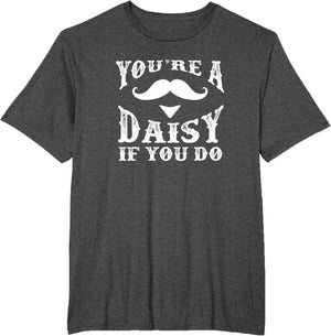 You're a Daisy When You Have a Western Doc Holiday
