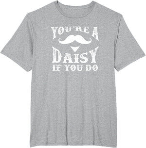 You're a Daisy When You Have a Western Doc Holiday