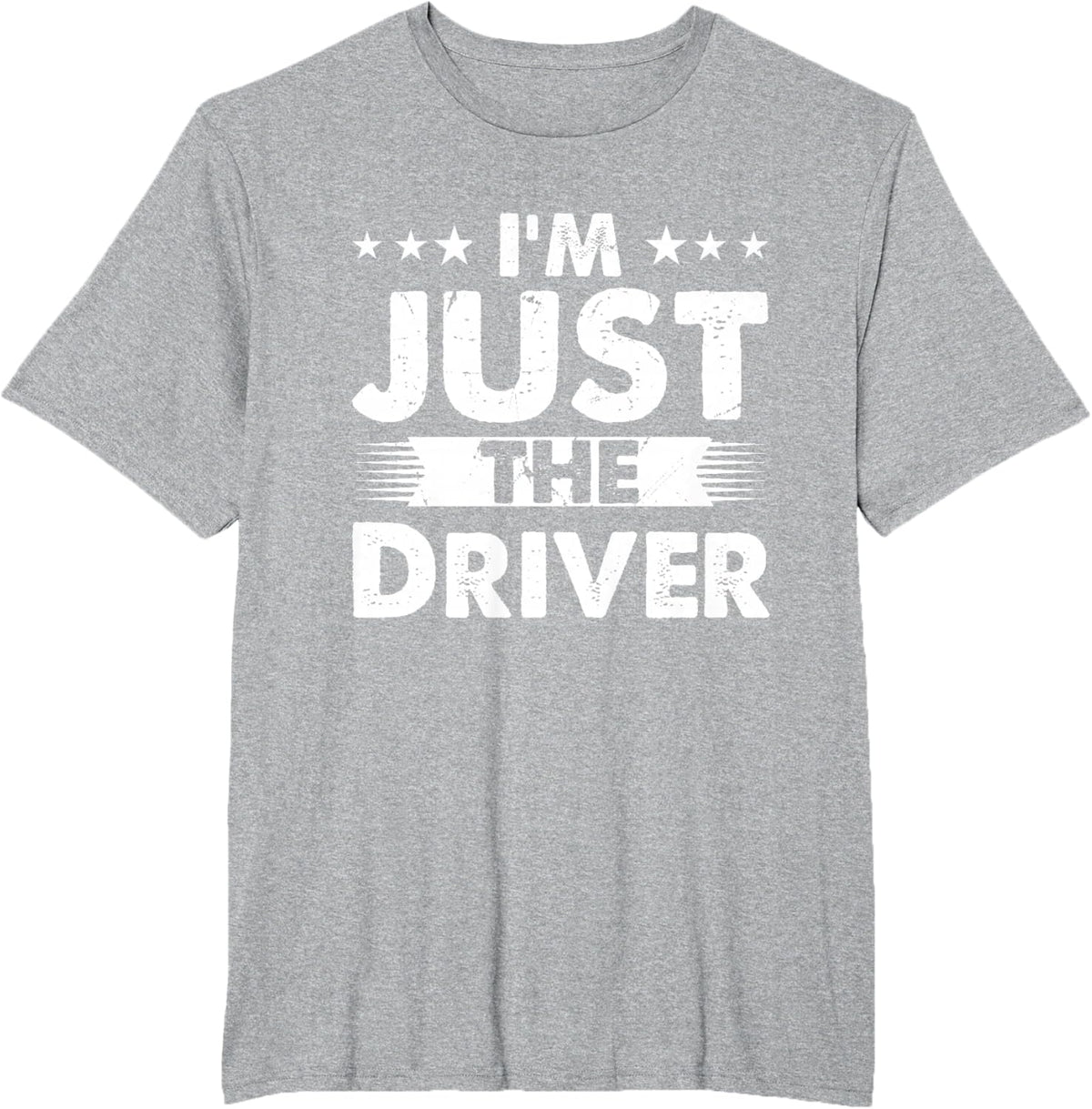 Driver Profession I'm Just The Driver