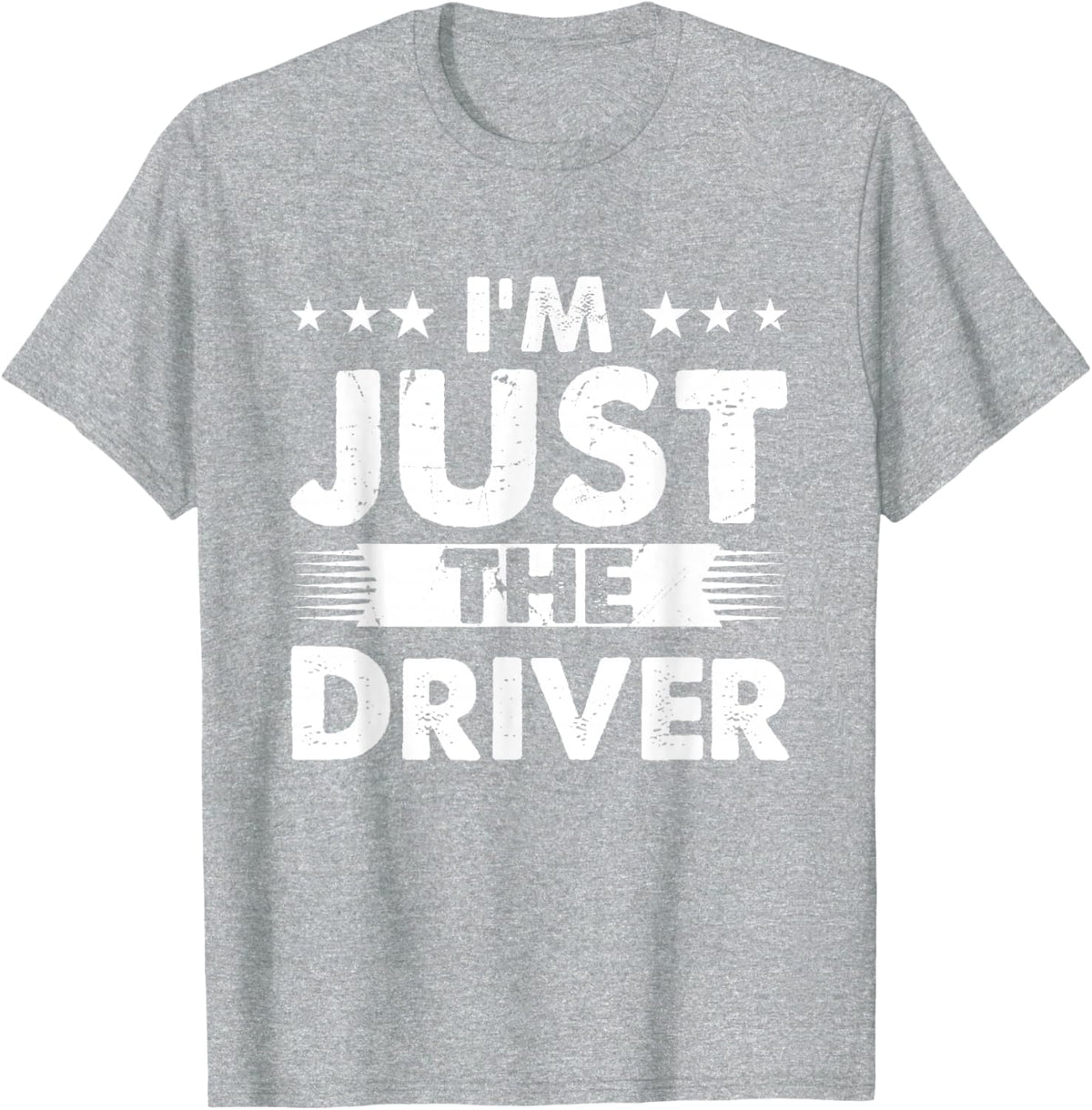 Driver Profession I'm Just The Driver