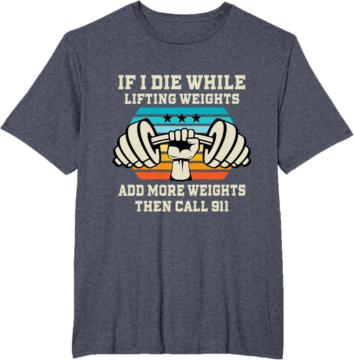 If I Die While Lifting Weights - Funny Workout &amp; Gym Gift T-Shirt Small